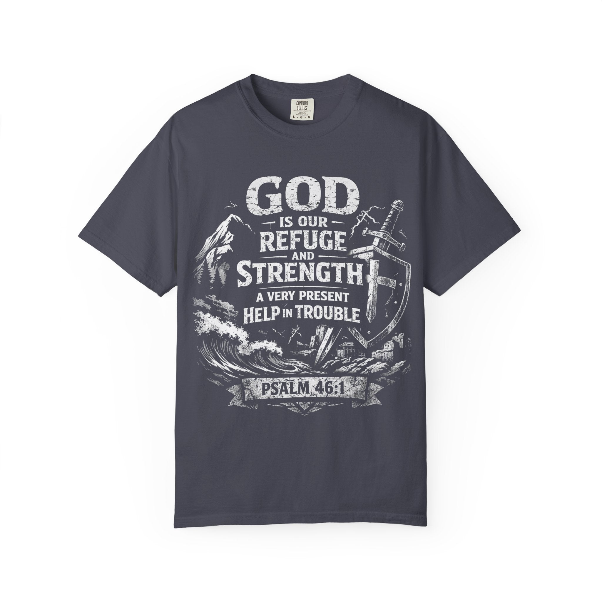 Christian T-Shirt Psalm 46:1 | God Is Our Refuge Shirt | Faith-Based Tee | Comfort Colors 1717 | Christian Gift | Unisex Tee | Women | Men