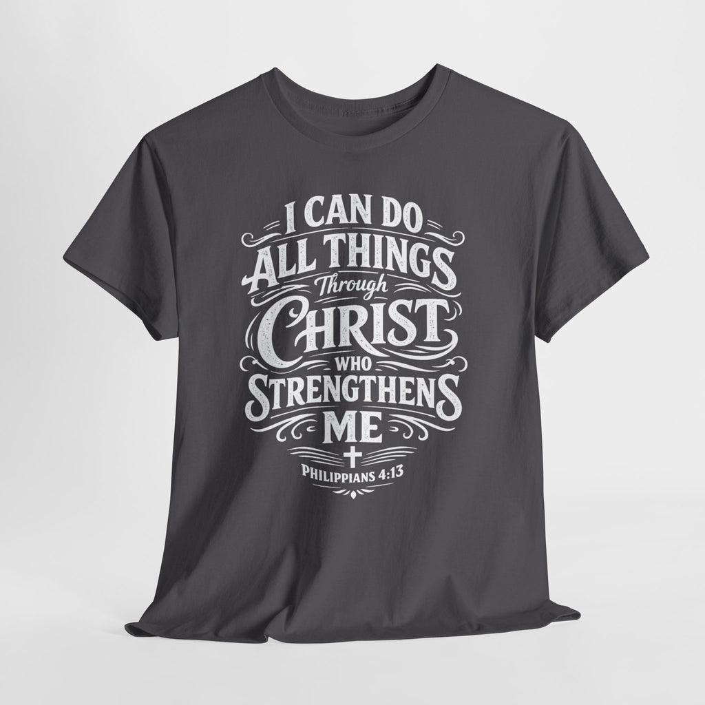 I Can Do All Things Through Christ Tee | Philippians 4:13