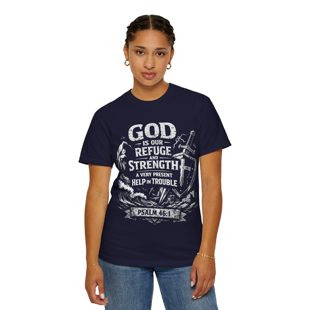 Christian T-Shirt Psalm 46:1 | God Is Our Refuge Shirt | Faith-Based Tee | Comfort Colors 1717 | Christian Gift | Unisex Tee | Women | Men