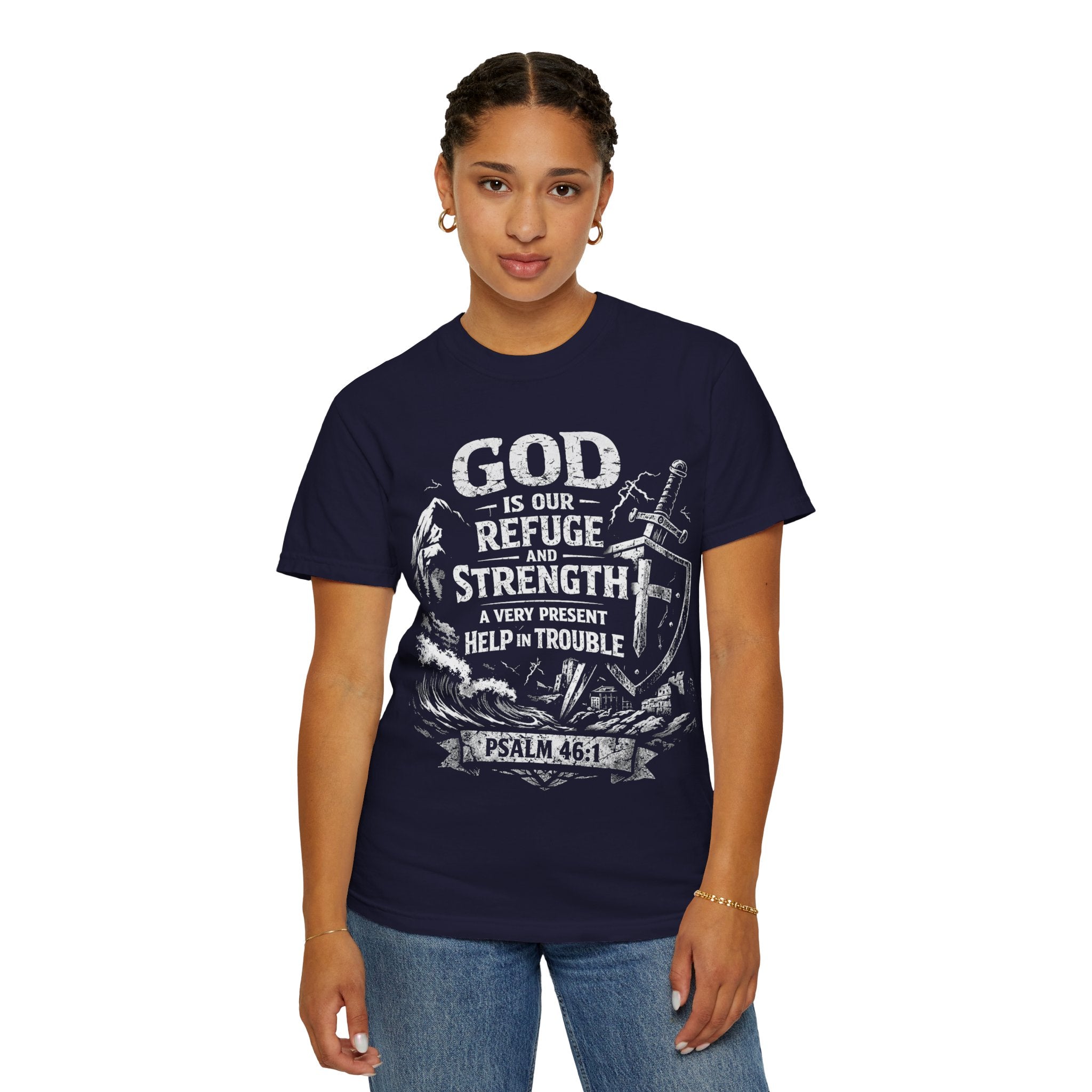 Christian T-Shirt Psalm 46:1 | God Is Our Refuge Shirt | Faith-Based Tee | Comfort Colors 1717 | Christian Gift | Unisex Tee | Women | Men