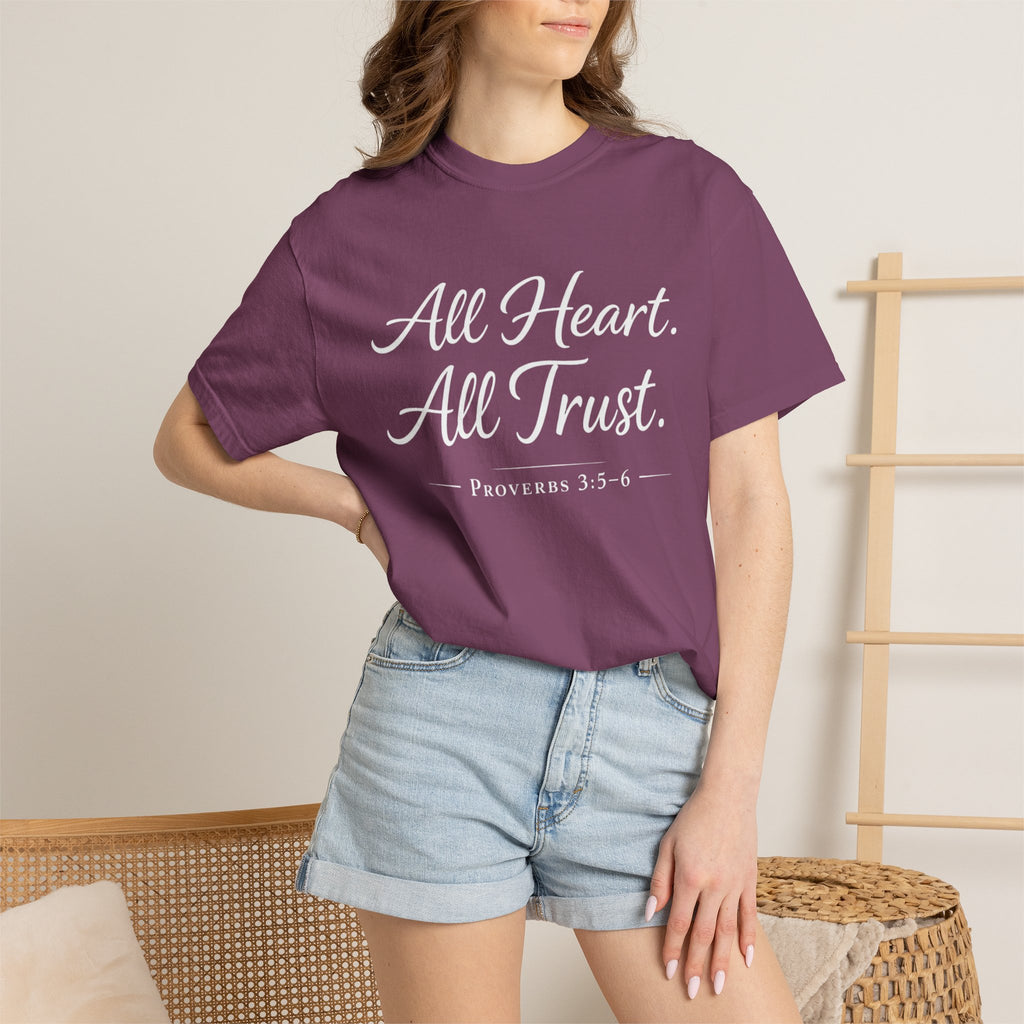 All Heart All Trust Proverbs 3:5–6 Comfort Colours Tee