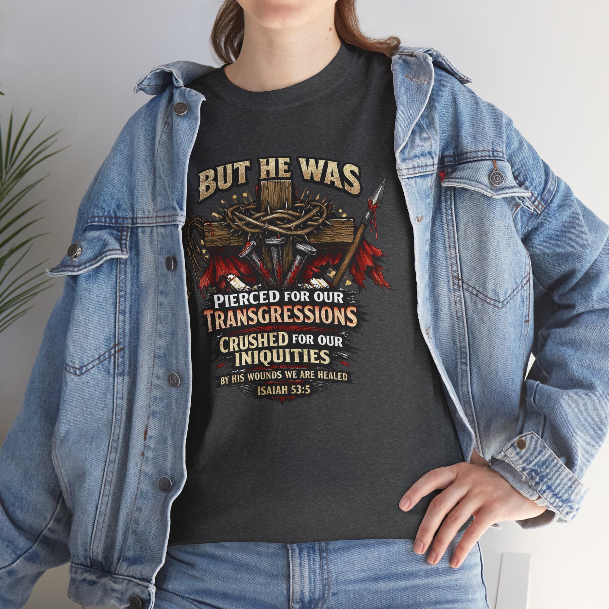 "But He Was Pierced for Our Transgressions" Unisex Tee