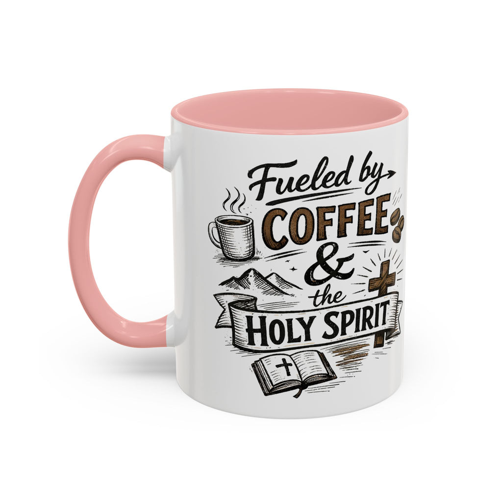 Fueled By Coffee And The Holy Spirit Accent Coffee Mug (11oz)
