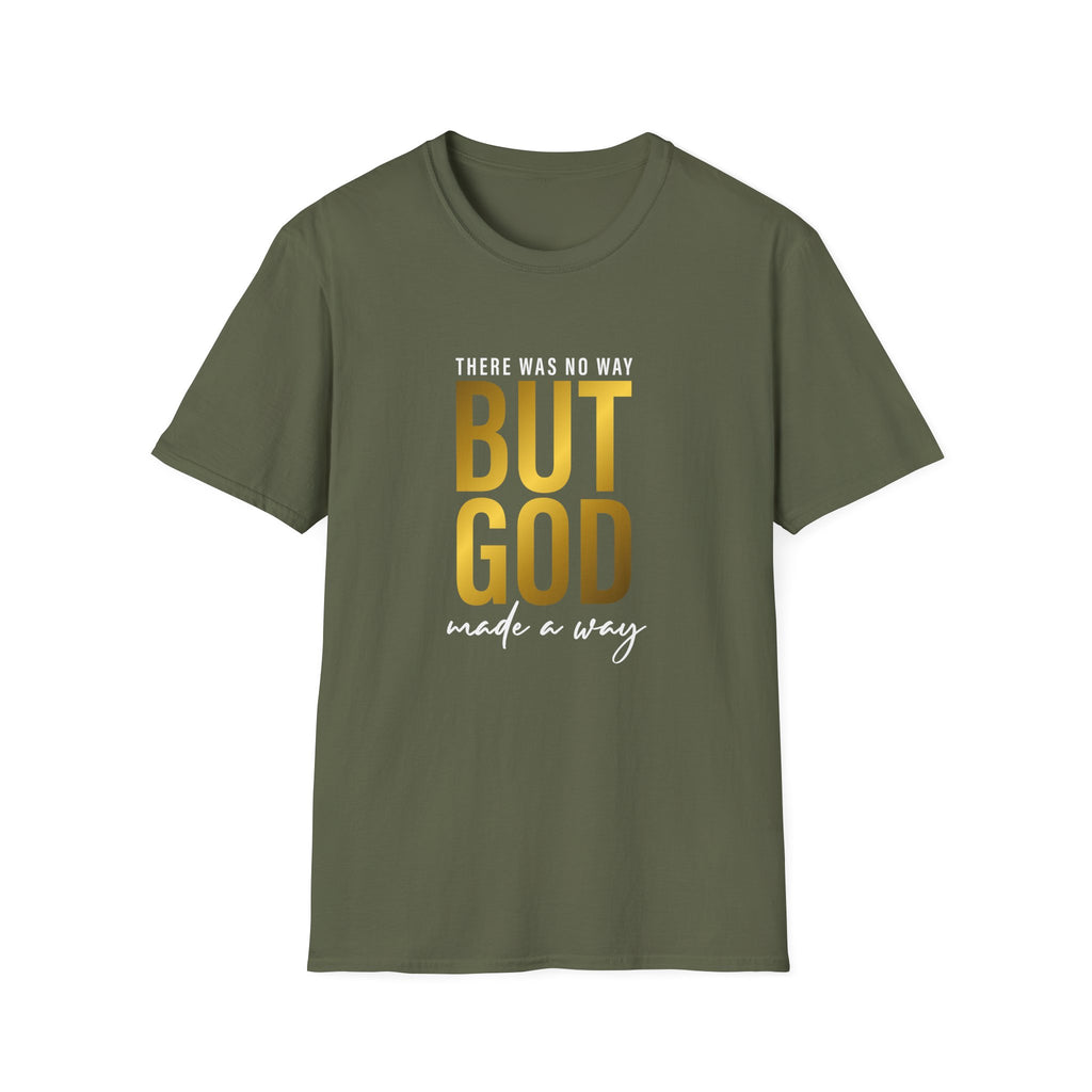 'There Was No Way But God Made A Way' Unisex T-Shirt