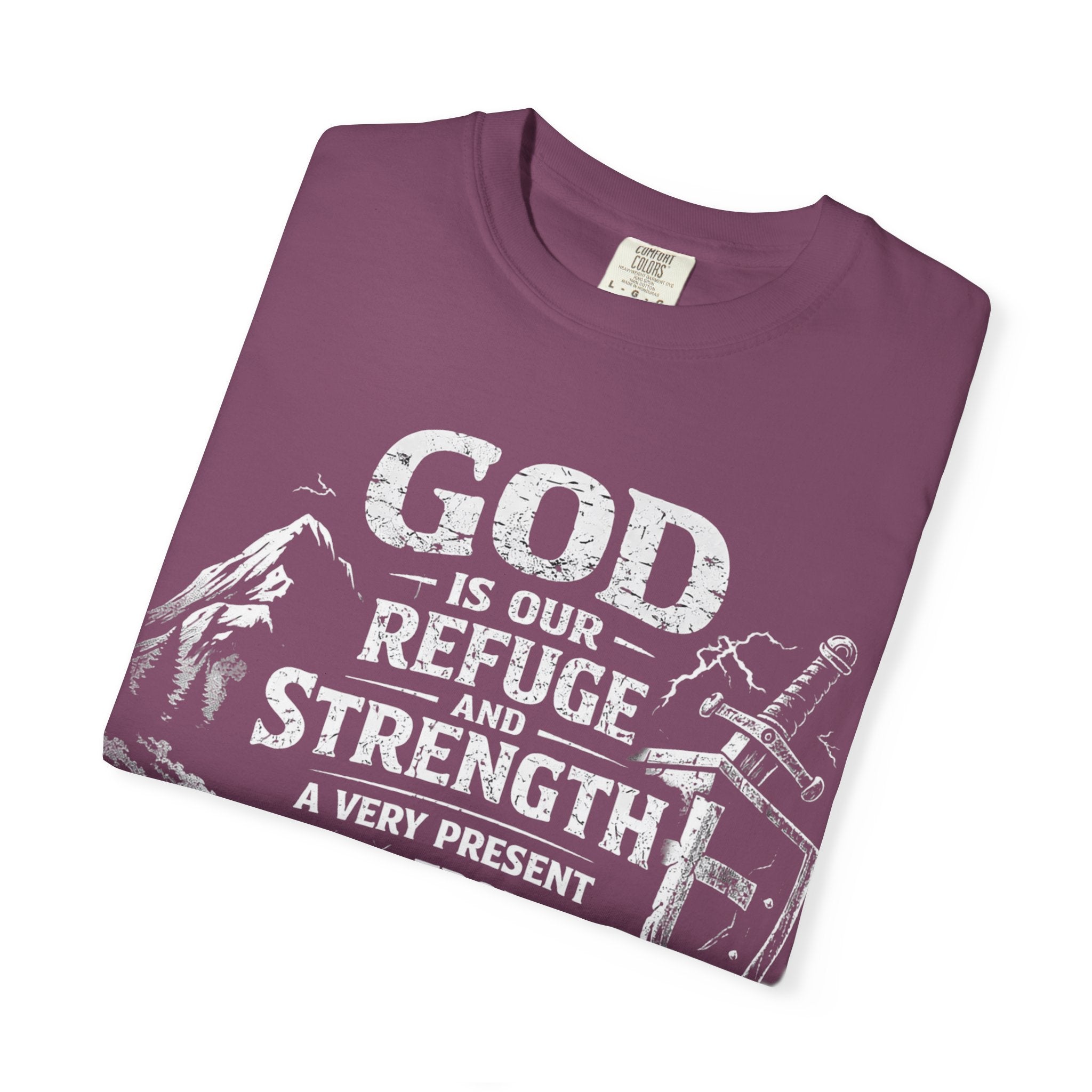 Christian T-Shirt Psalm 46:1 | God Is Our Refuge Shirt | Faith-Based Tee | Comfort Colors 1717 | Christian Gift | Unisex Tee | Women | Men