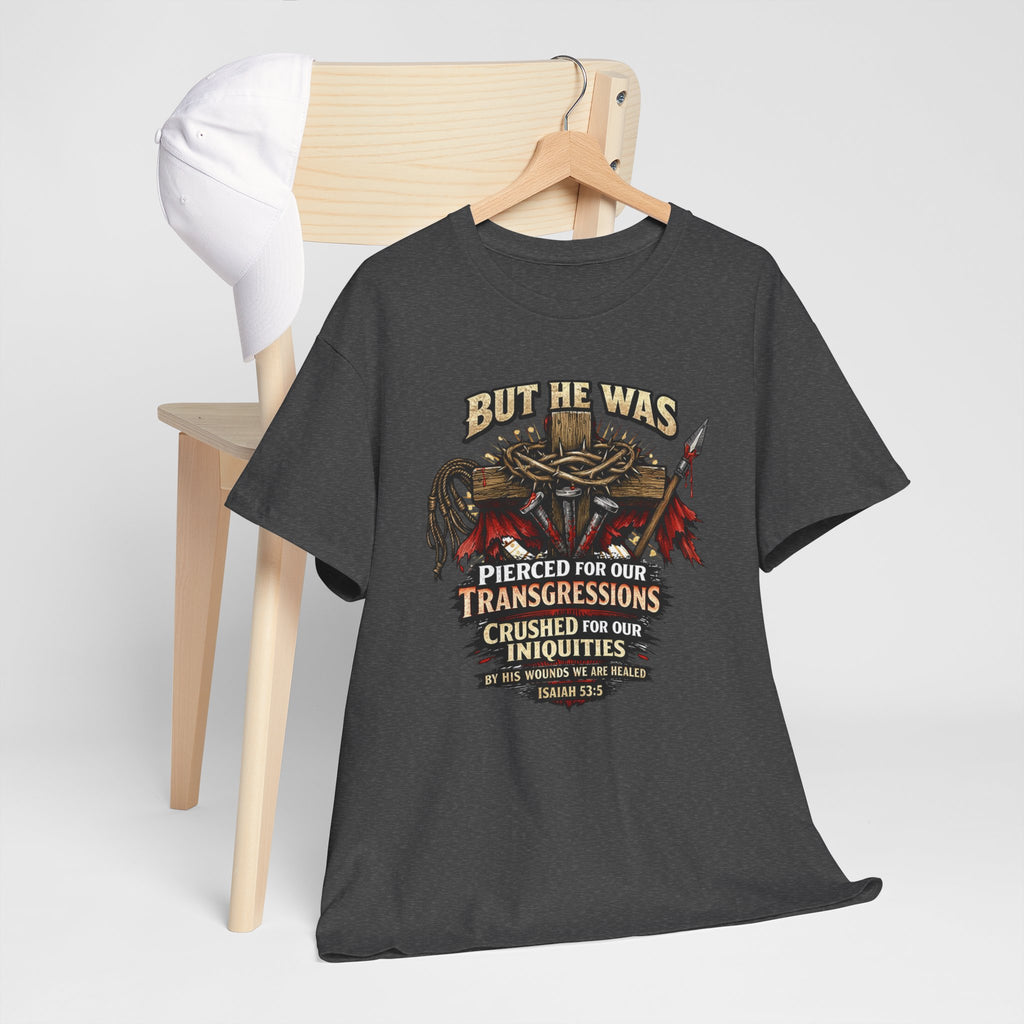"But He Was Pierced for Our Transgressions" Unisex Tee