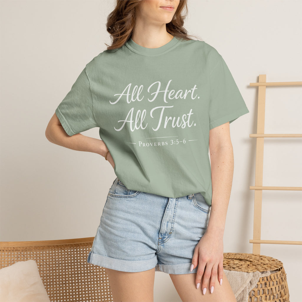 All Heart All Trust Proverbs 3:5–6 Comfort Colours Tee