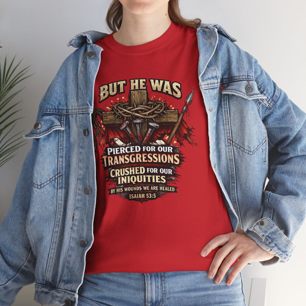 "But He Was Pierced for Our Transgressions" Unisex Tee
