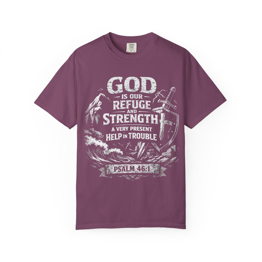 Christian T-Shirt Psalm 46:1 | God Is Our Refuge Shirt | Faith-Based Tee | Comfort Colors 1717 | Christian Gift | Unisex Tee | Women | Men