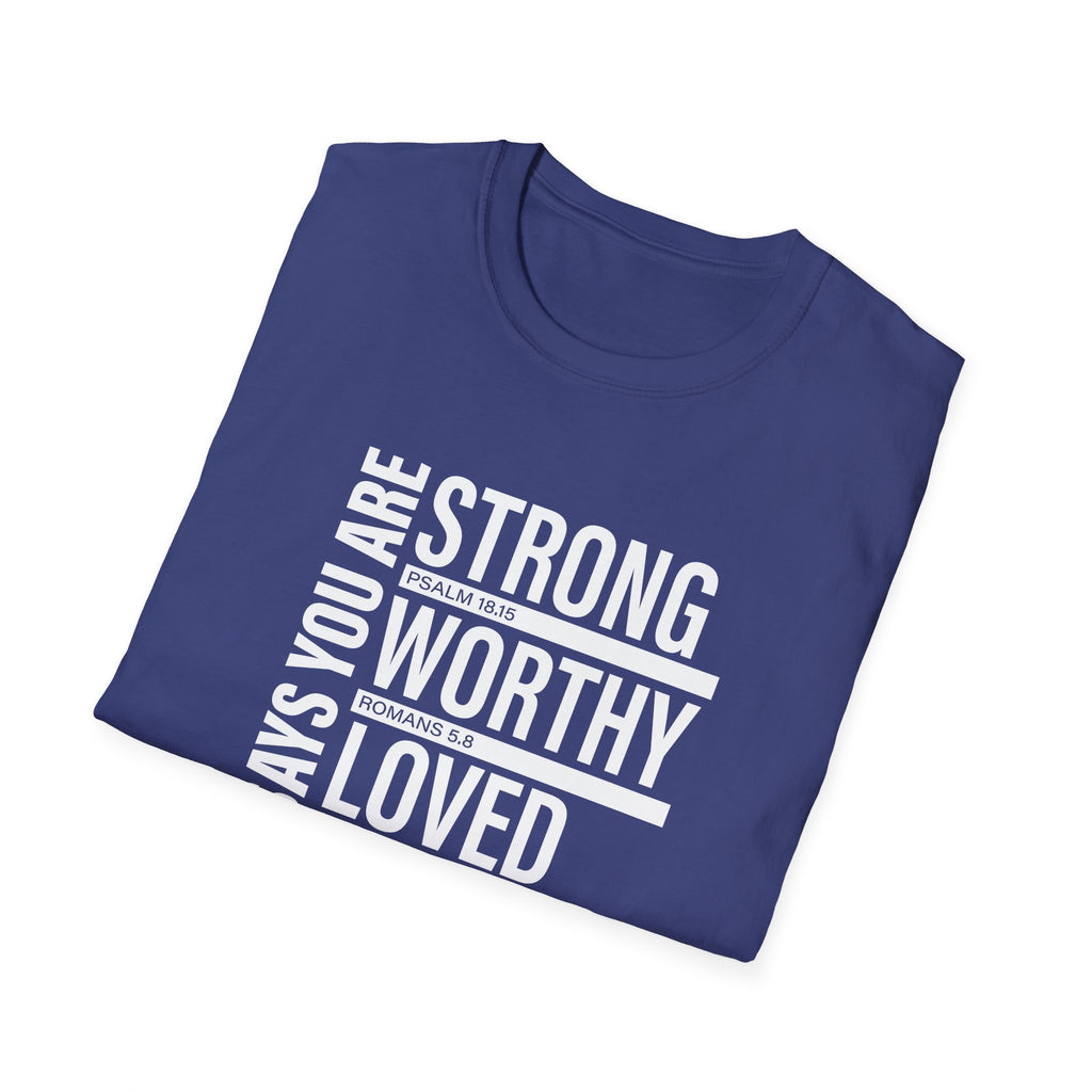 "God Says You Are Strong, Worthy, Loved, Enough" Tee