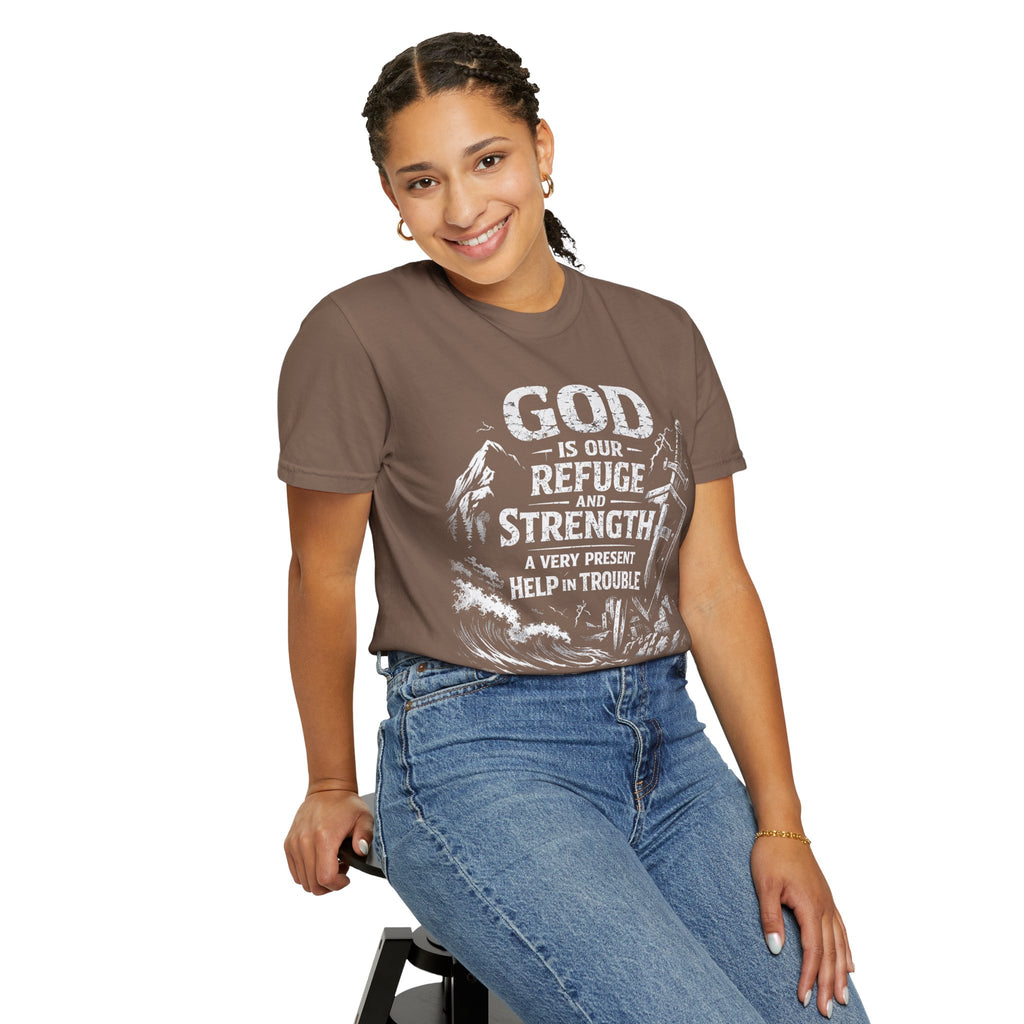 Christian T-Shirt Psalm 46:1 | God Is Our Refuge Shirt | Faith-Based Tee | Comfort Colors 1717 | Christian Gift | Unisex Tee | Women | Men