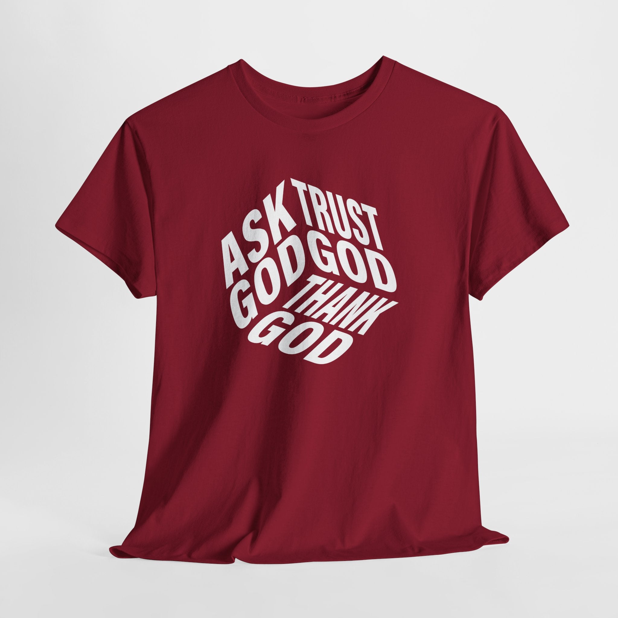 "Ask God, Trust God, Thank God" Unisex Tee