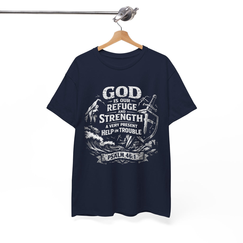 Psalm 46:1 Christian Tee | God Is Our Refuge and Strength Shirt