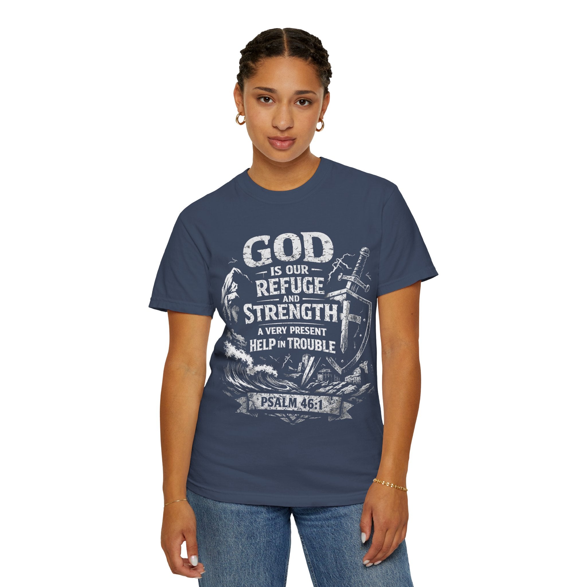 Christian T-Shirt Psalm 46:1 | God Is Our Refuge Shirt | Faith-Based Tee | Comfort Colors 1717 | Christian Gift | Unisex Tee | Women | Men