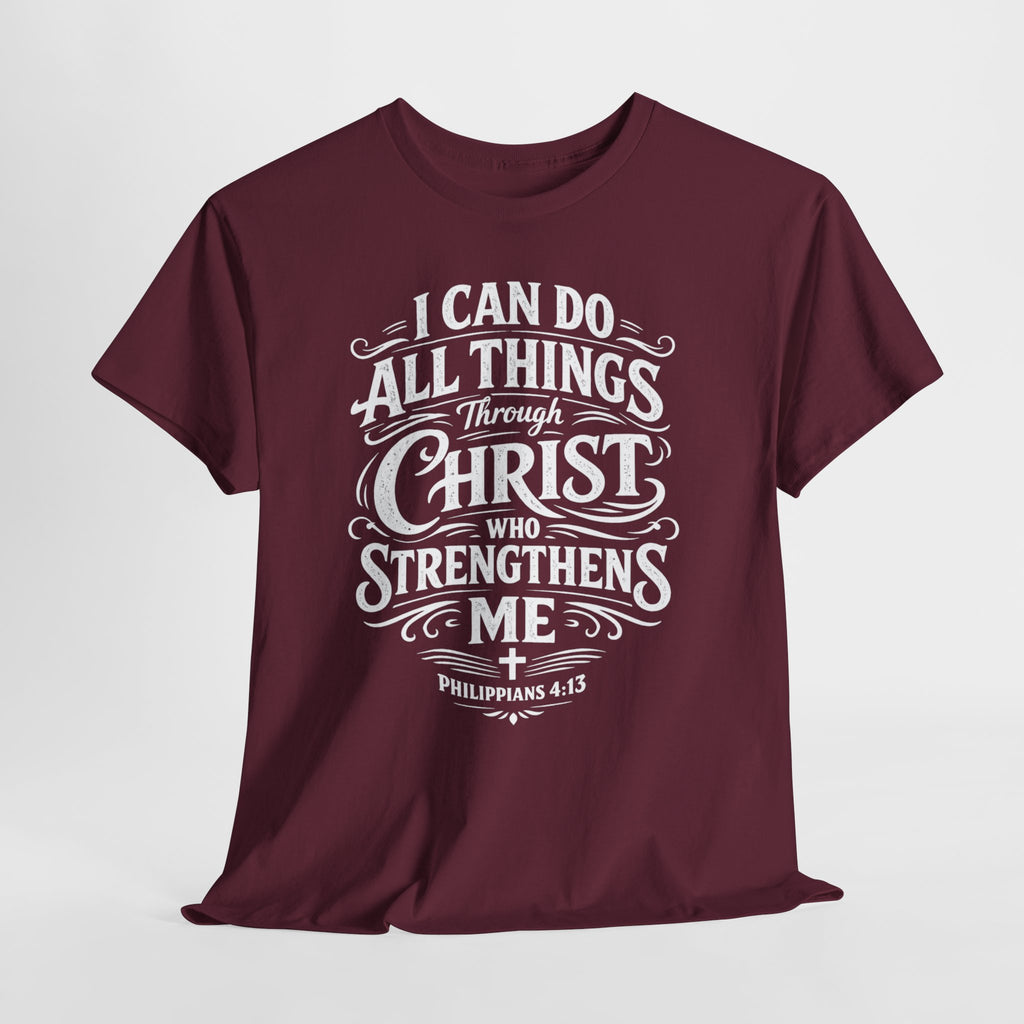 I Can Do All Things Through Christ Tee | Philippians 4:13