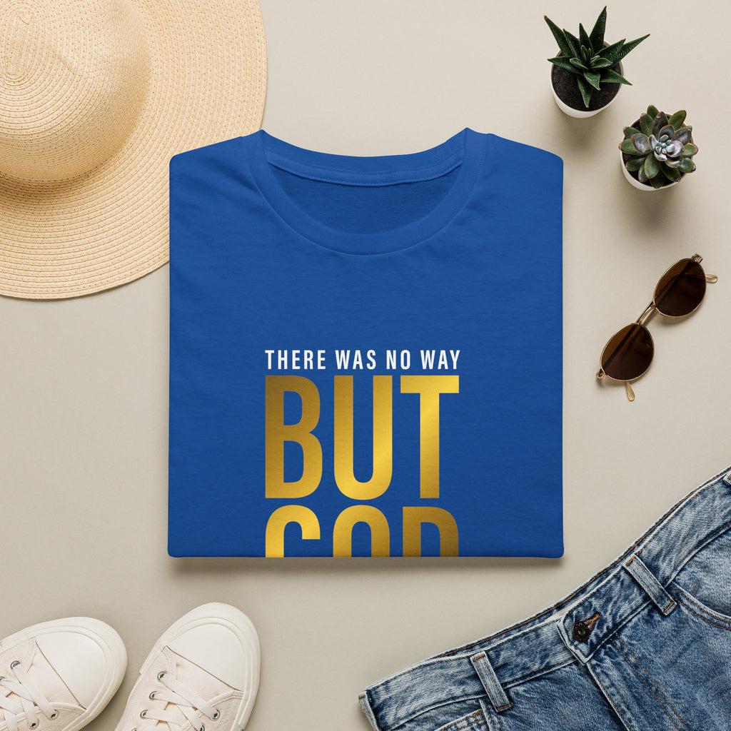 'There Was No Way But God Made A Way' Unisex T-Shirt