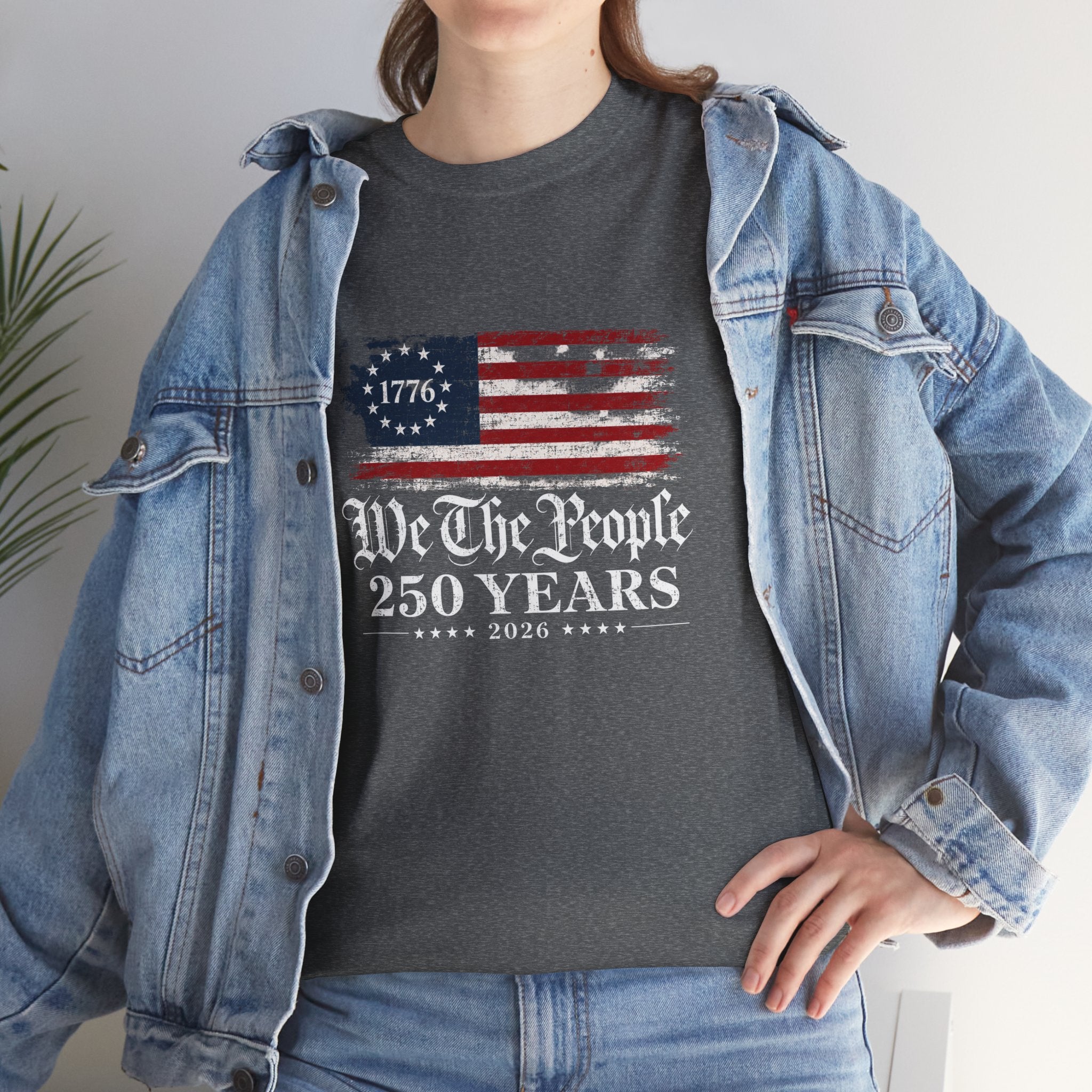 We The People 250 Years T-Shirt — 1776 American Flag Independence Day Tee
