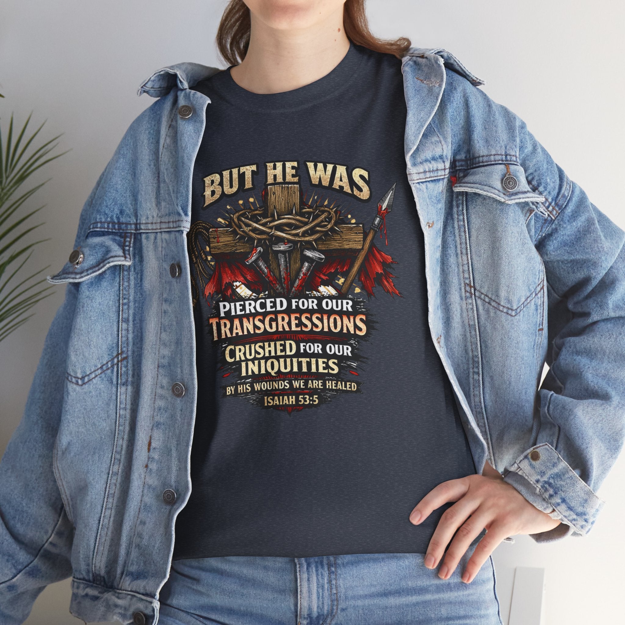 "But He Was Pierced for Our Transgressions" Unisex Tee