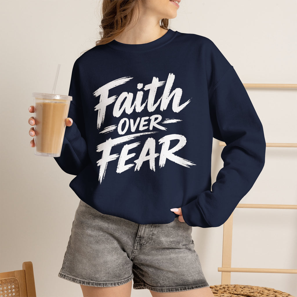 Faith Over Fear Sweatshirt | Inspirational Christian Typography Crewneck | Unisex sweatshirt