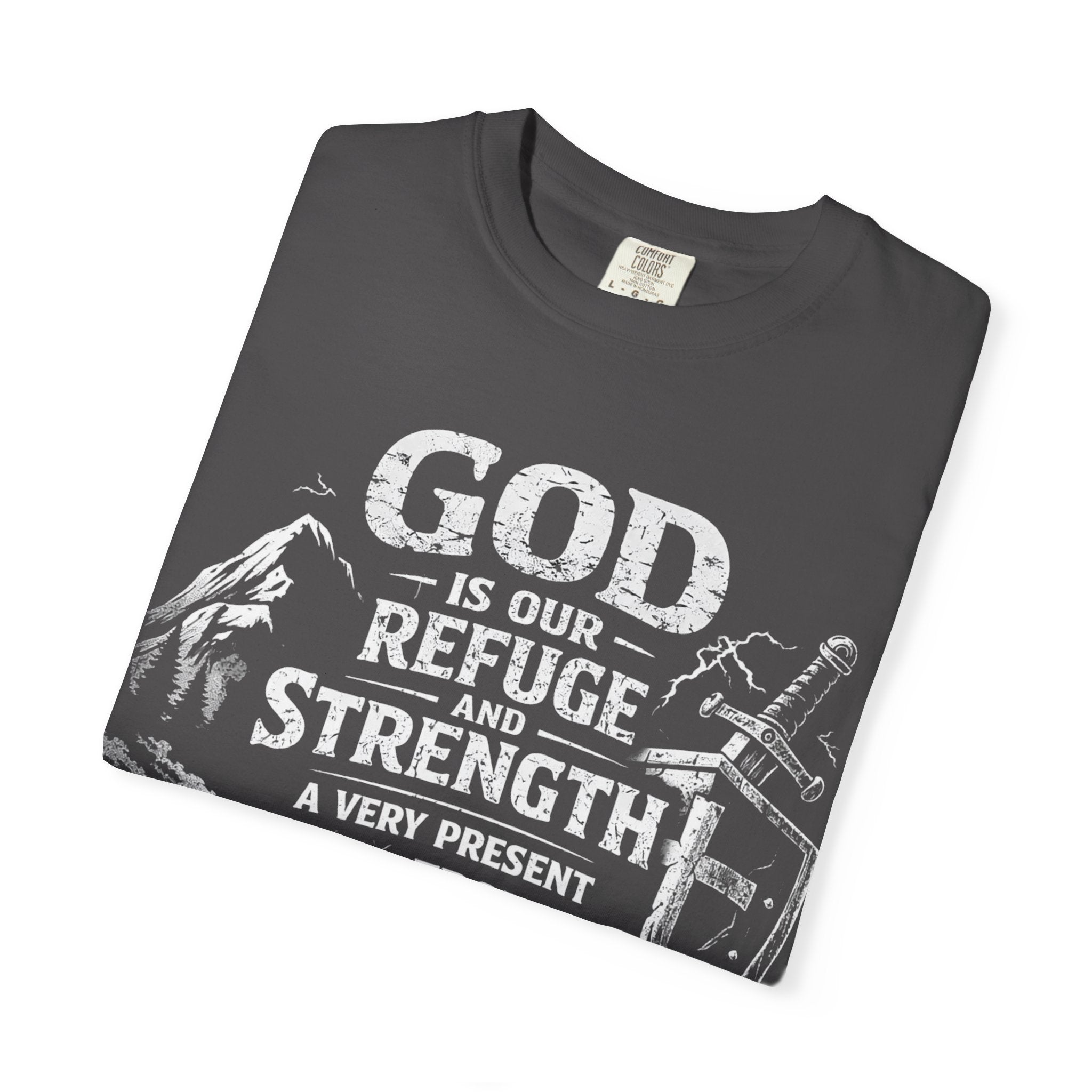 Christian T-Shirt Psalm 46:1 | God Is Our Refuge Shirt | Faith-Based Tee | Comfort Colors 1717 | Christian Gift | Unisex Tee | Women | Men