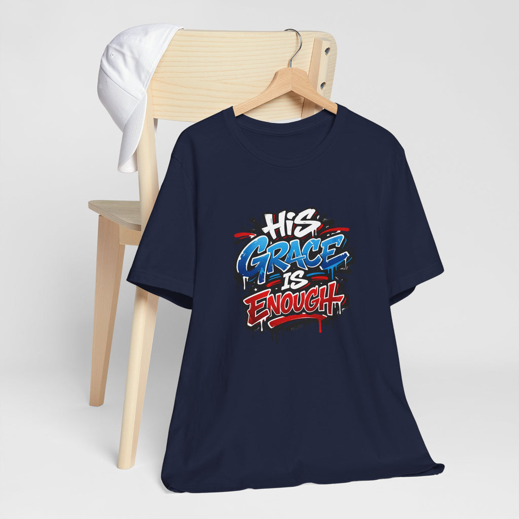 His Grace Is Enough Christian Graphic Unisex Tee