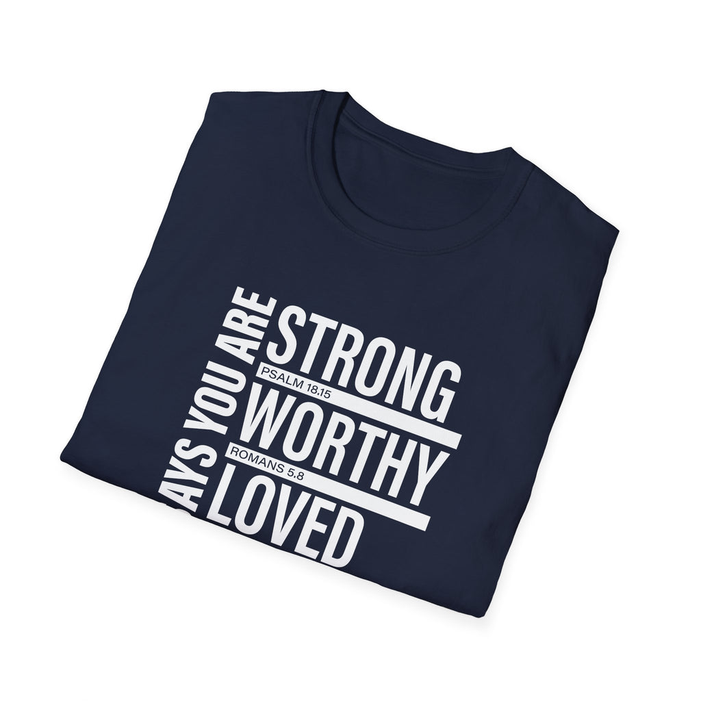 "God Says You Are Strong, Worthy, Loved, Enough" Tee