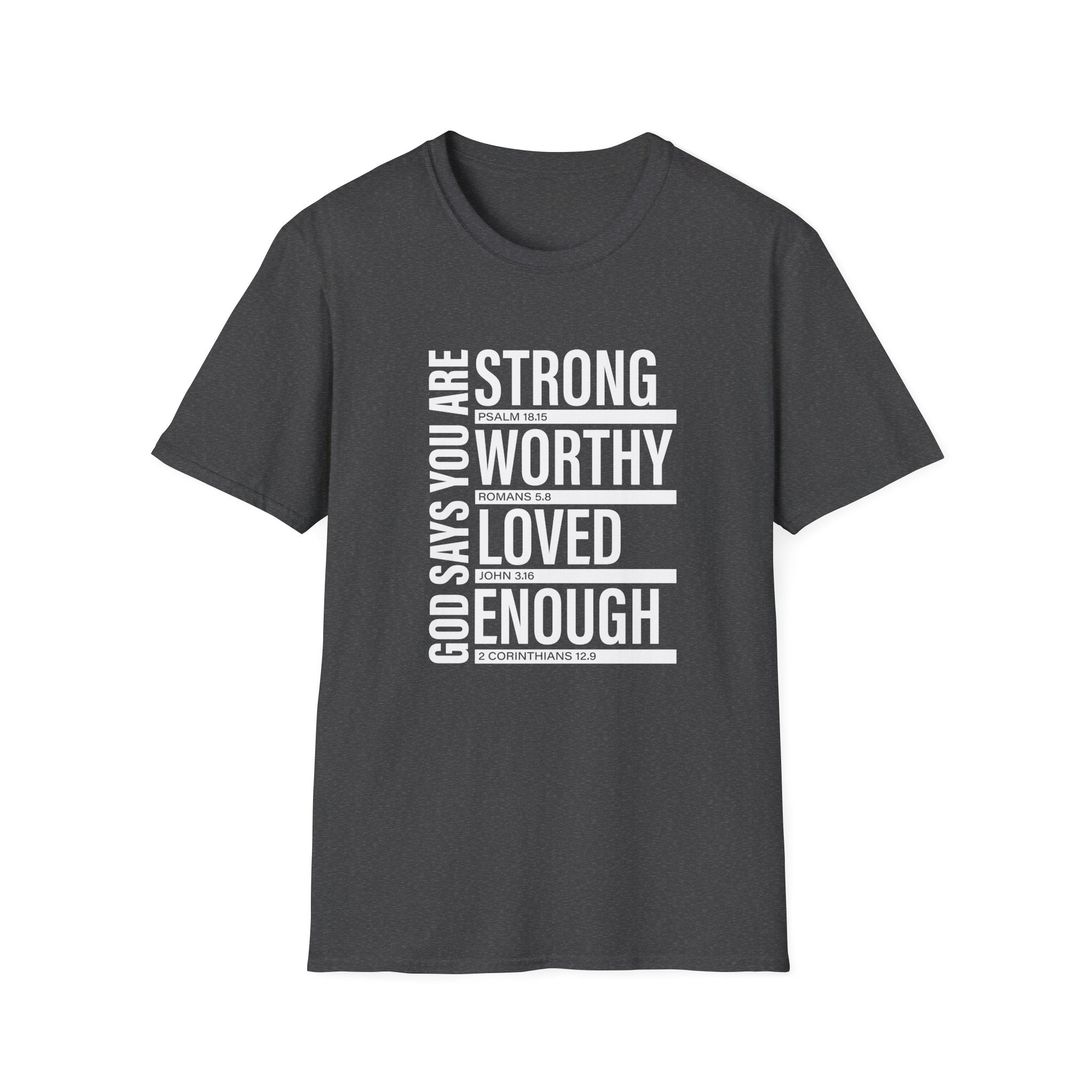 "God Says You Are Strong, Worthy, Loved, Enough" Tee