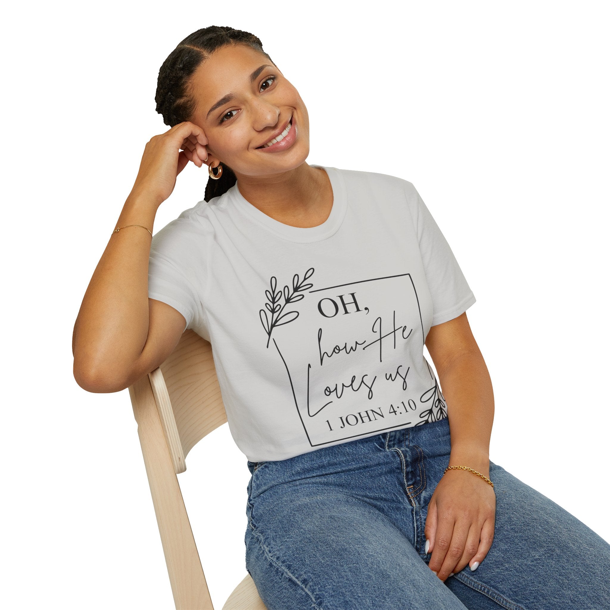 Oh How He Loves Us 1 John 4:10 T-Shirt | Christian Scripture Tee