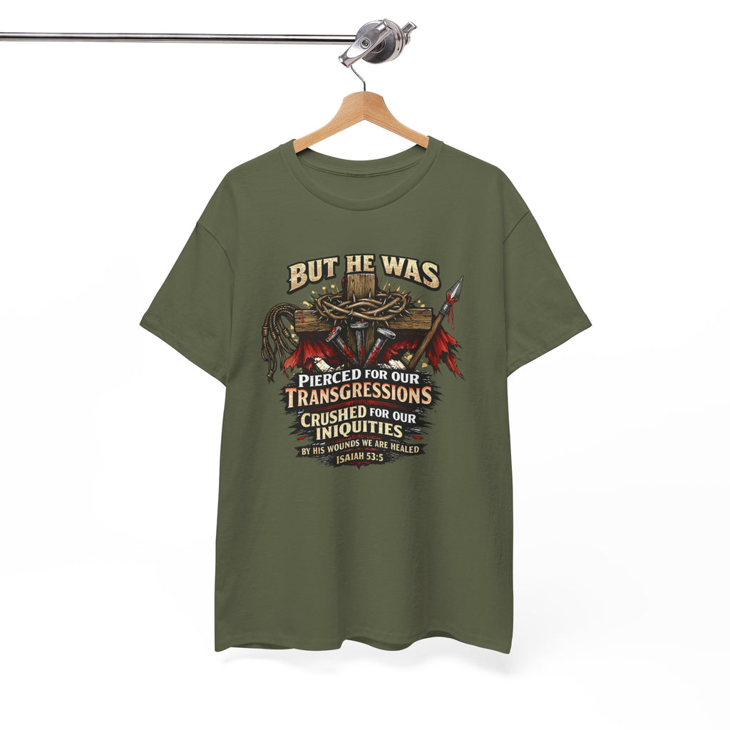 "But He Was Pierced for Our Transgressions" Unisex Tee
