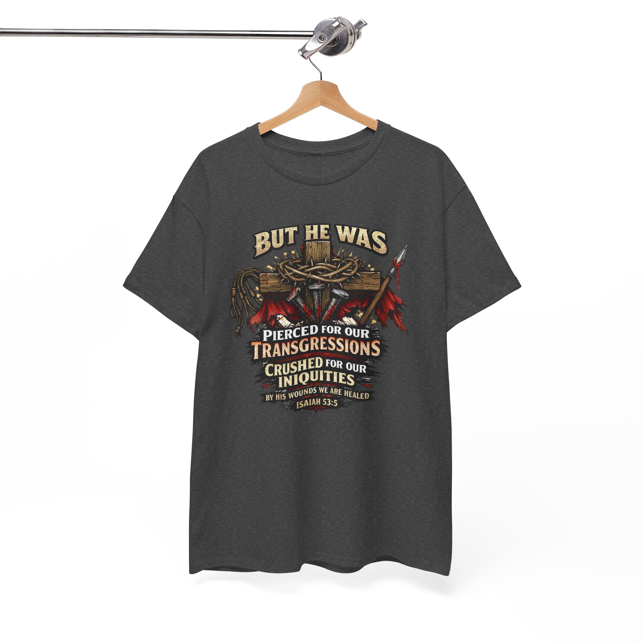 "But He Was Pierced for Our Transgressions" Unisex Tee