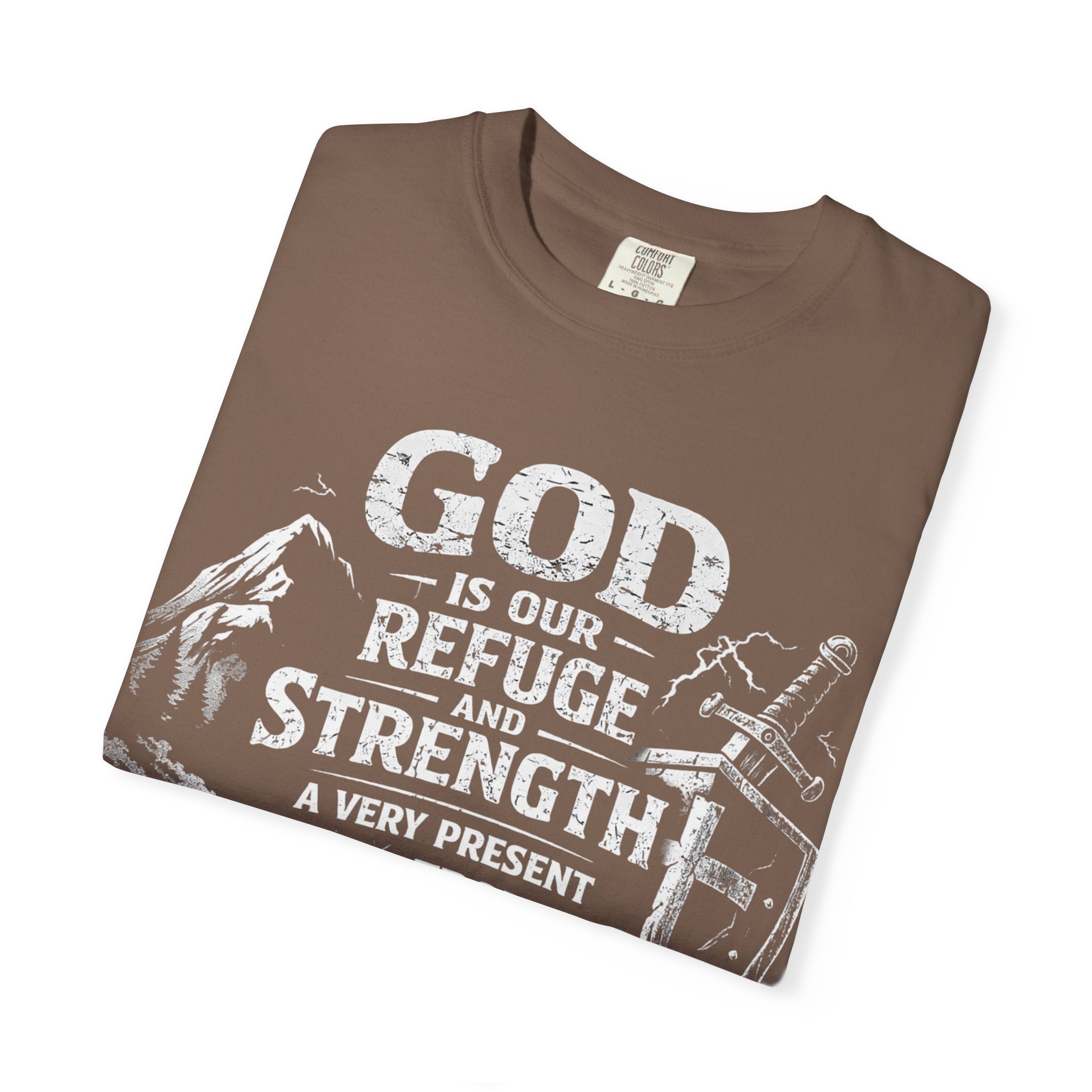Christian T-Shirt Psalm 46:1 | God Is Our Refuge Shirt | Faith-Based Tee | Comfort Colors 1717 | Christian Gift | Unisex Tee | Women | Men
