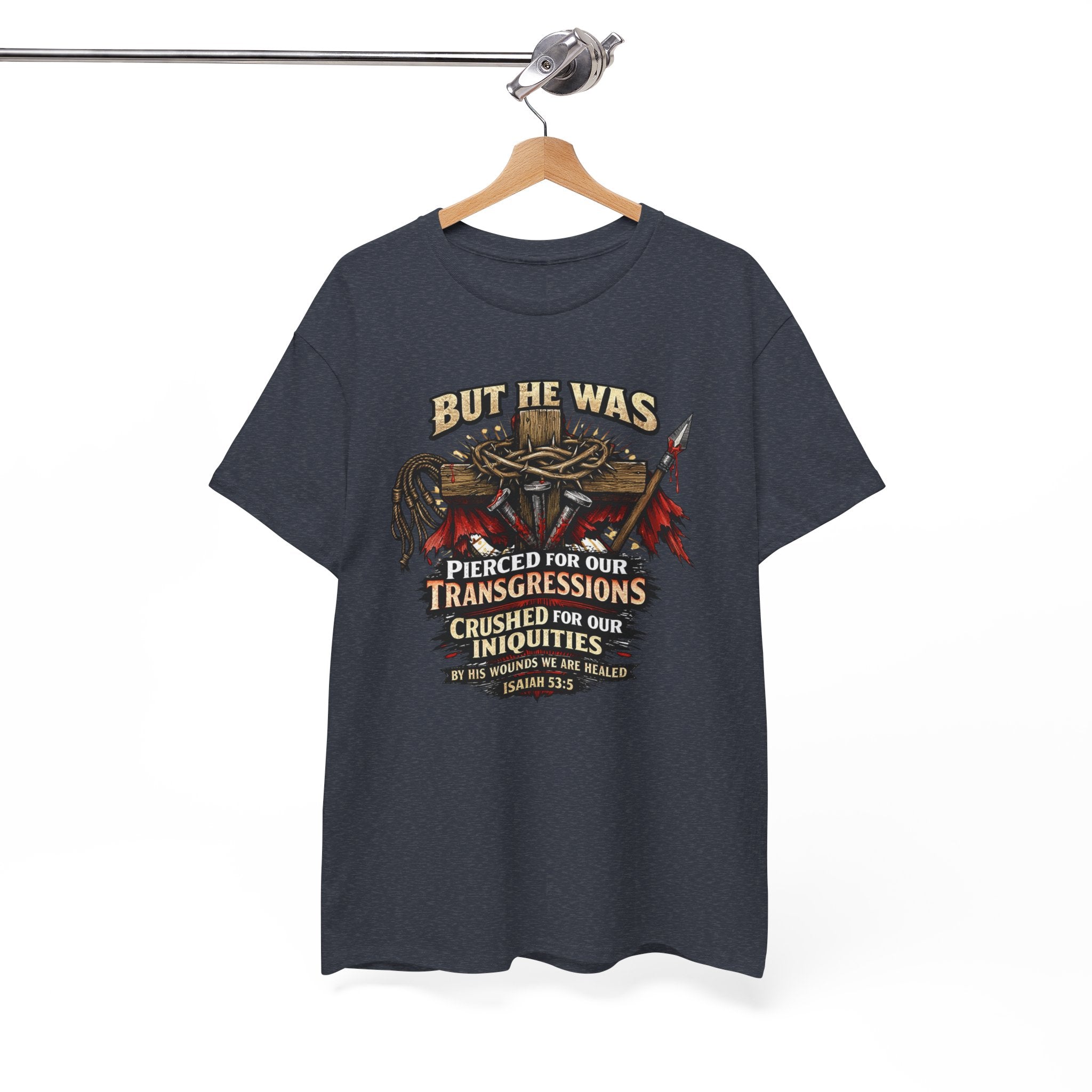 "But He Was Pierced for Our Transgressions" Unisex Tee