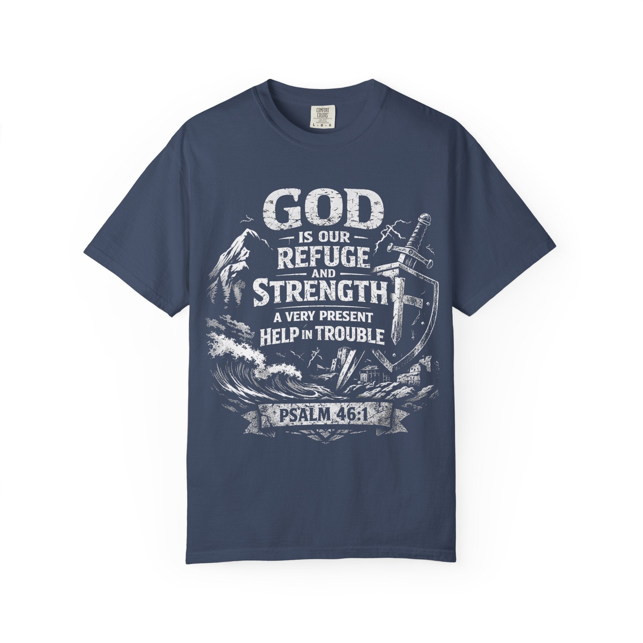 Christian T-Shirt Psalm 46:1 | God Is Our Refuge Shirt | Faith-Based Tee | Comfort Colors 1717 | Christian Gift | Unisex Tee | Women | Men