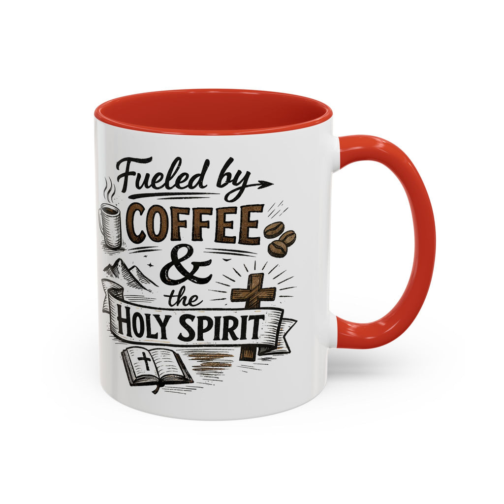 Fueled By Coffee And The Holy Spirit Accent Coffee Mug (11oz)