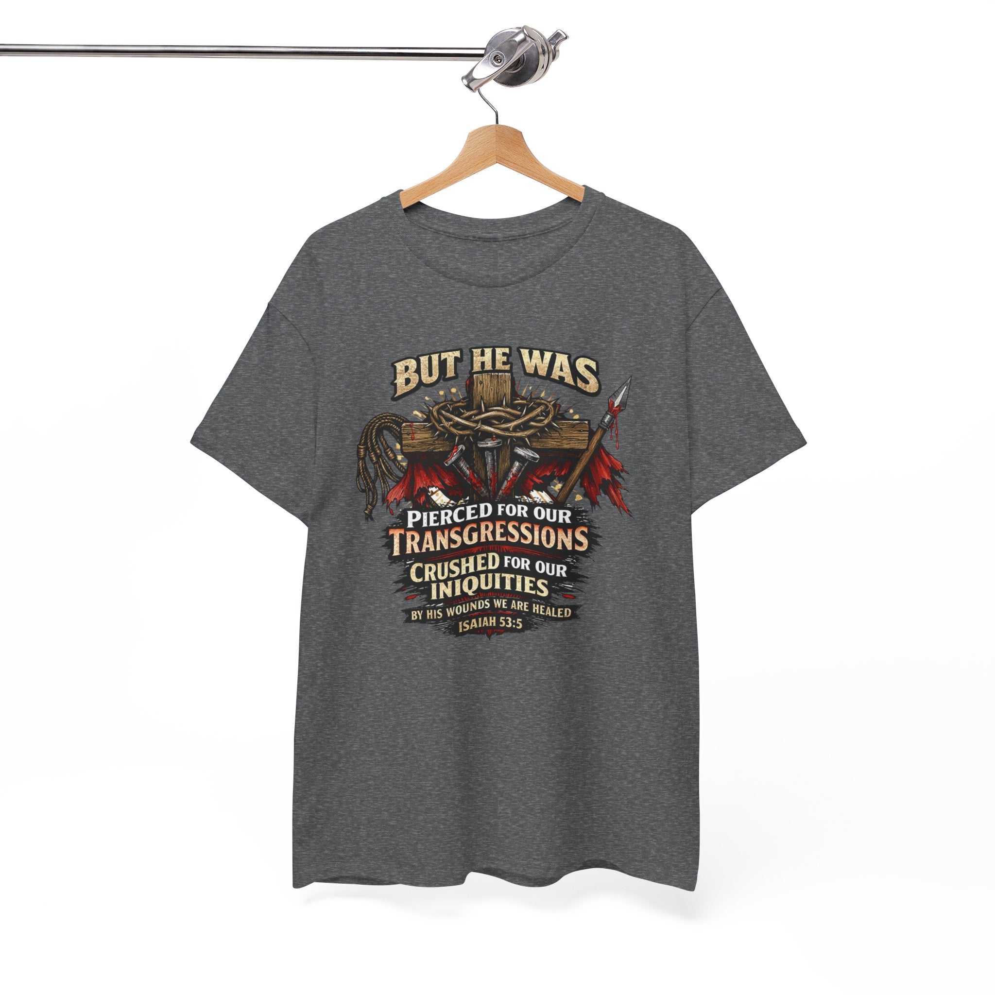 "But He Was Pierced for Our Transgressions" Unisex Tee