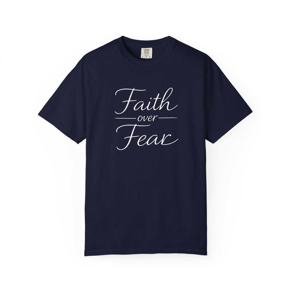 Faith Over Fear T-shirt | Inspirational Christian Scripture Tee