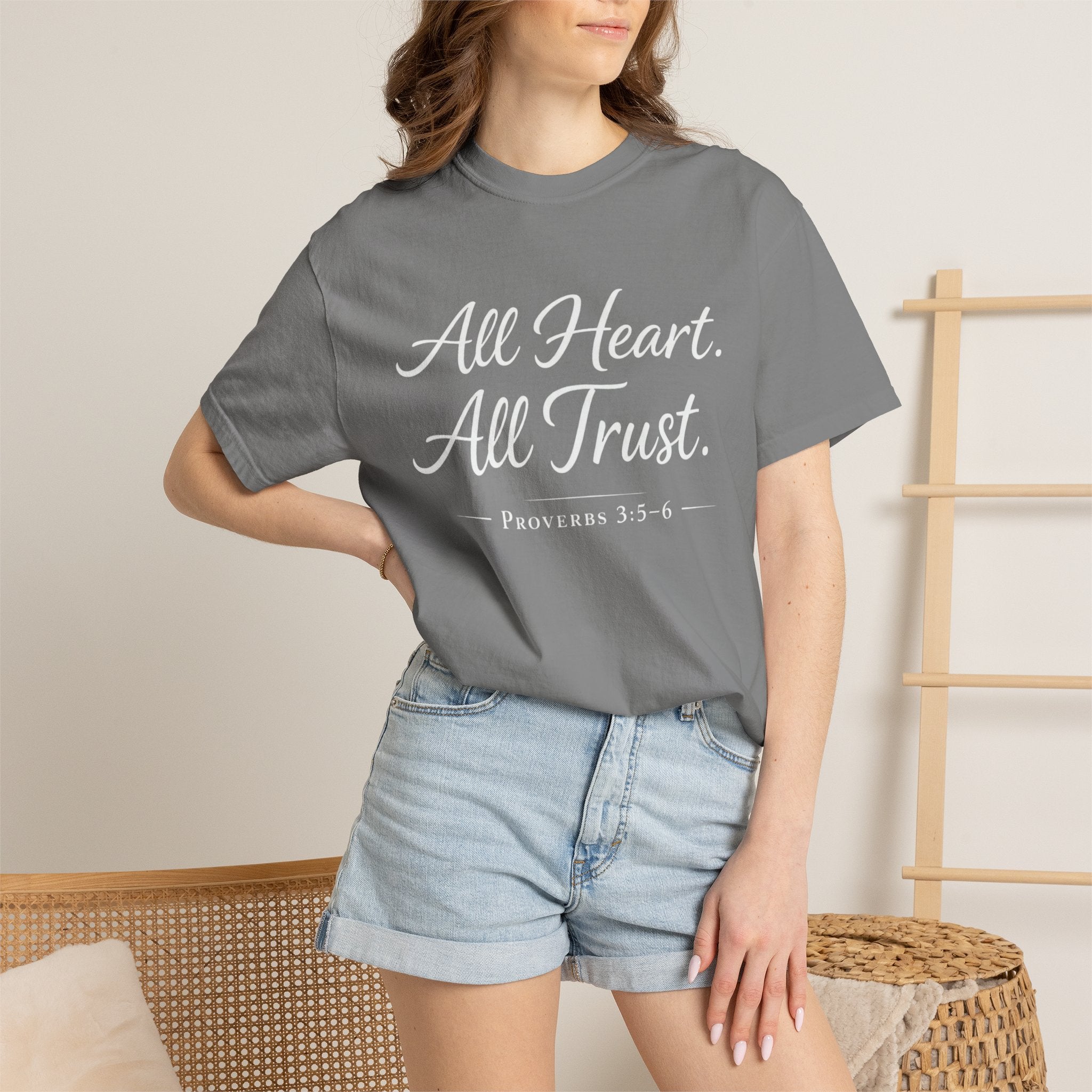 All Heart All Trust Proverbs 3:5–6 Comfort Colours Tee