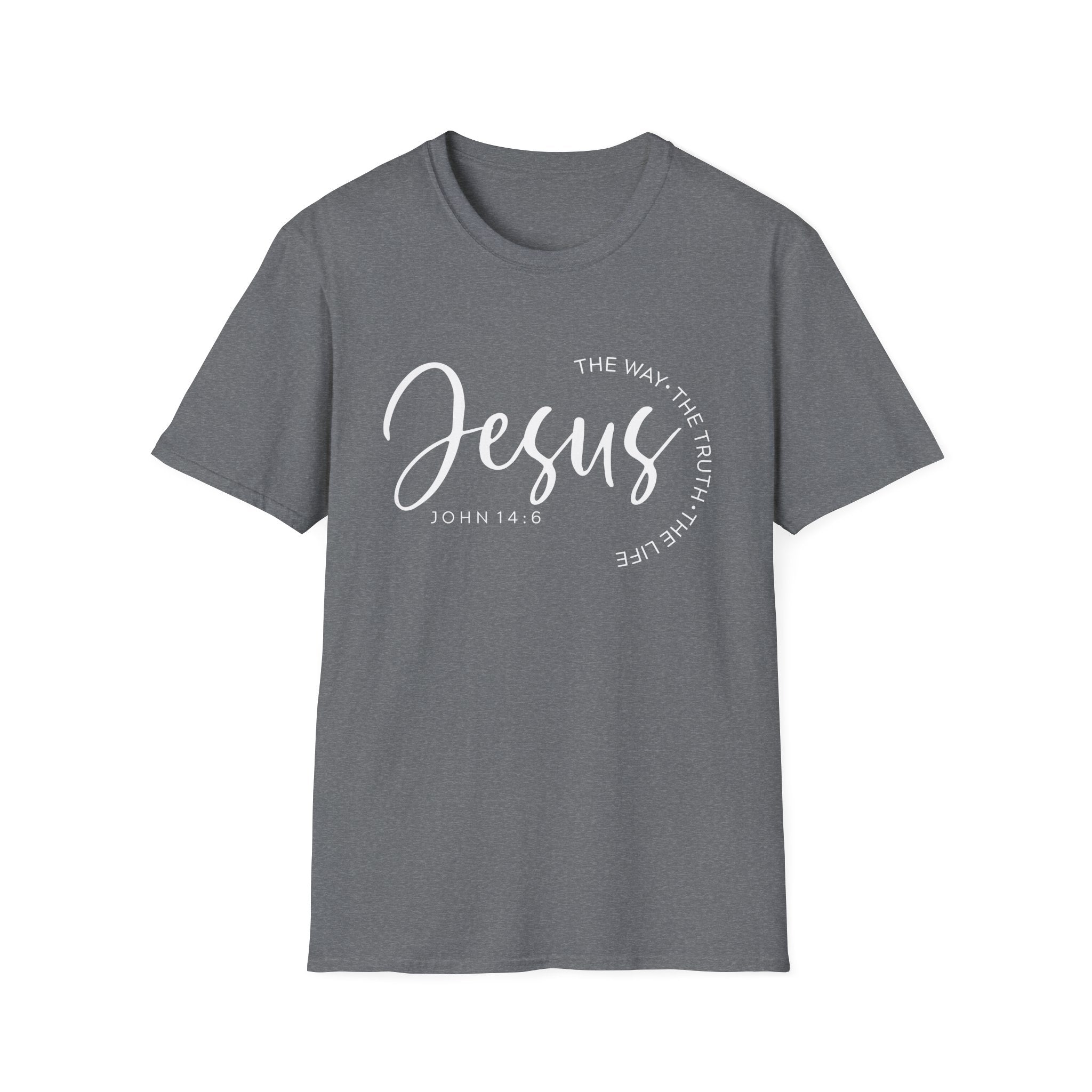 Jesus The Way The Truth The Life John 14:6 Unisex T-shirt
