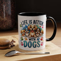 "Life Is Better With Dogs" Accent Dog Lover Mug (11 oz)