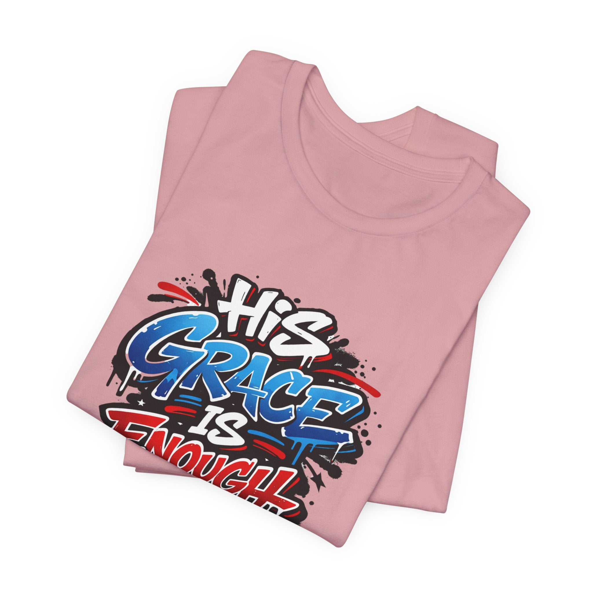 His Grace Is Enough Christian Graphic Unisex Tee