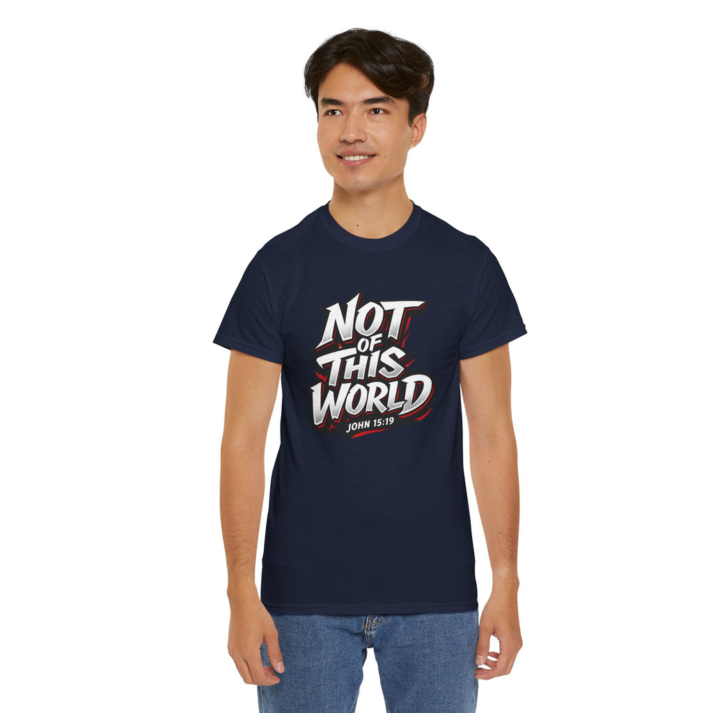 Not of This World T-Shirt | Christian Scripture John 15:19 Tee