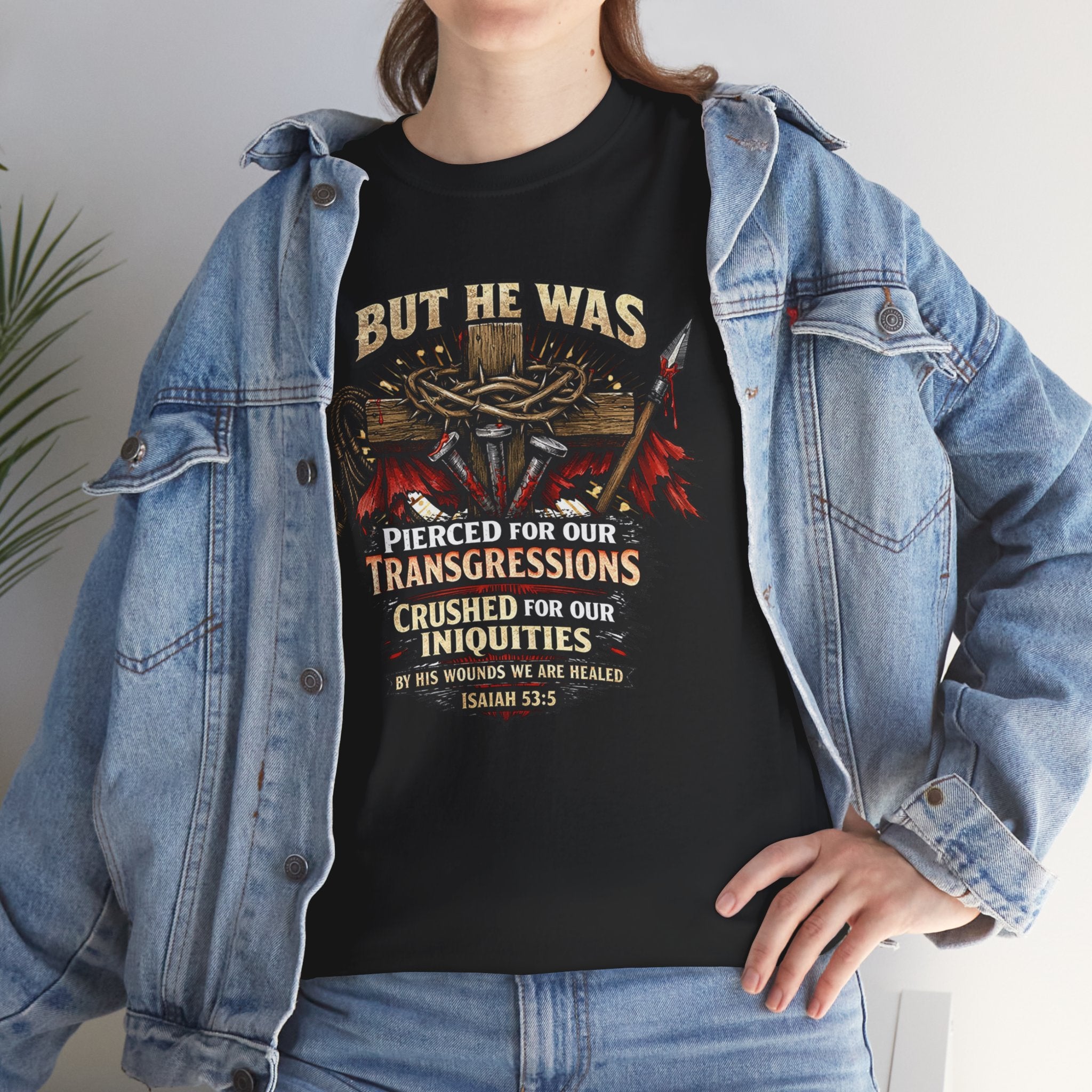 "But He Was Pierced for Our Transgressions" Unisex Tee