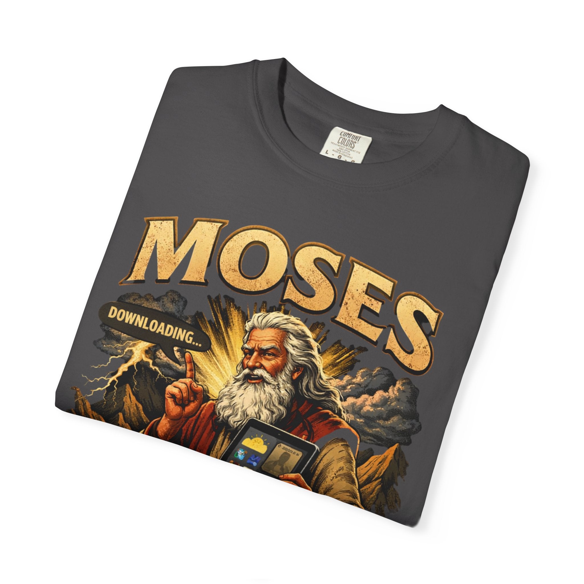 Moses The First Man With a Tablet Comfort Colours Tee