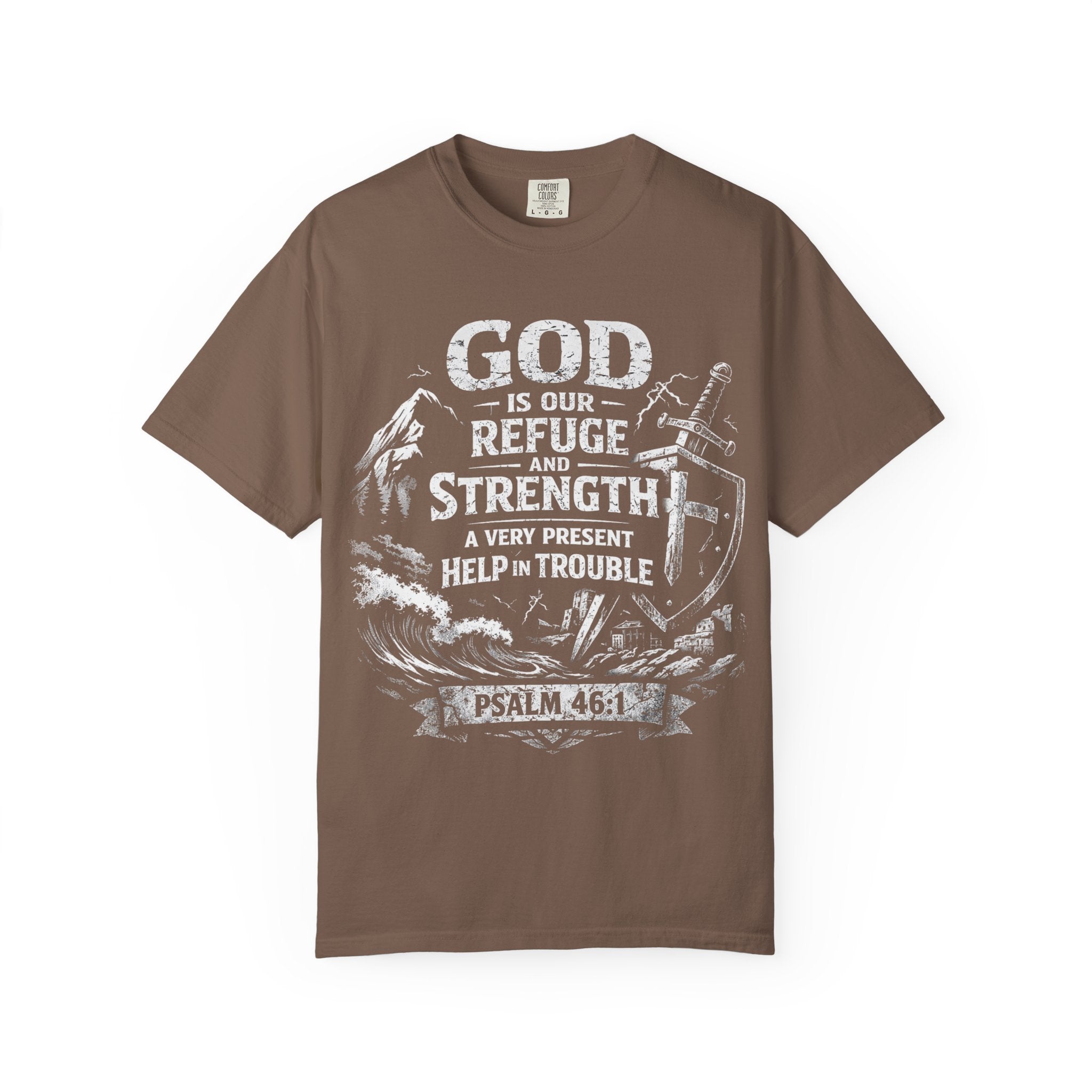 Christian T-Shirt Psalm 46:1 | God Is Our Refuge Shirt | Faith-Based Tee | Comfort Colors 1717 | Christian Gift | Unisex Tee | Women | Men