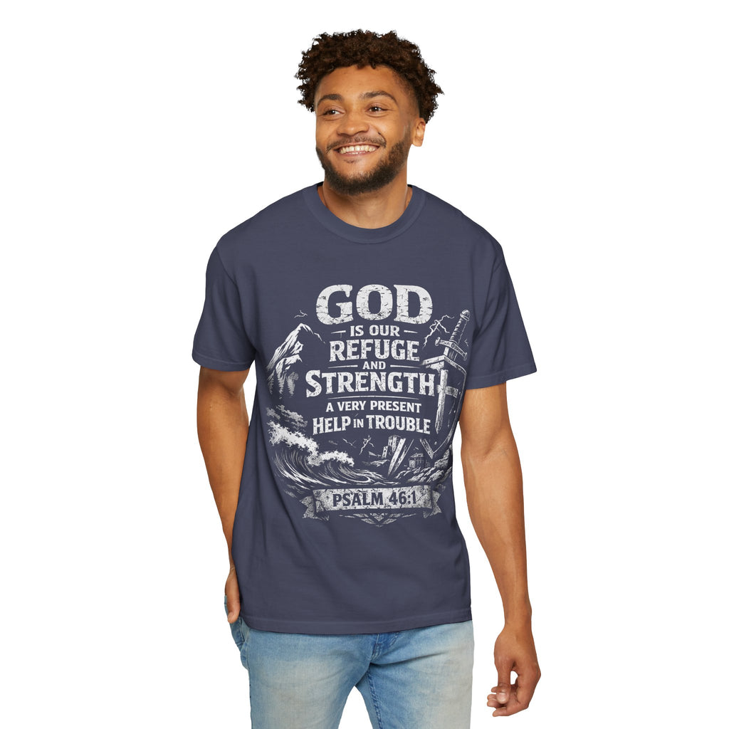 Christian T-Shirt Psalm 46:1 | God Is Our Refuge Shirt | Faith-Based Tee | Comfort Colors 1717 | Christian Gift | Unisex Tee | Women | Men