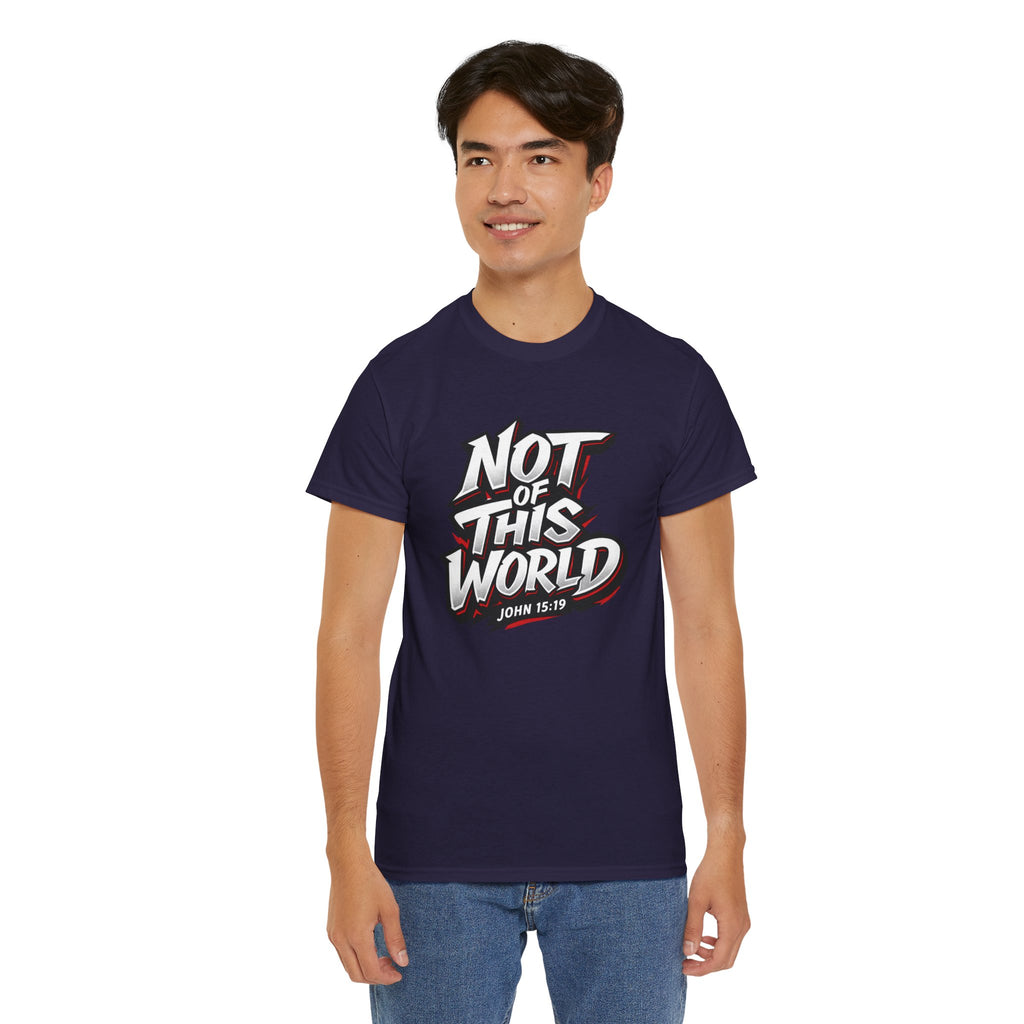 Not of This World T-Shirt | Christian Scripture John 15:19 Tee