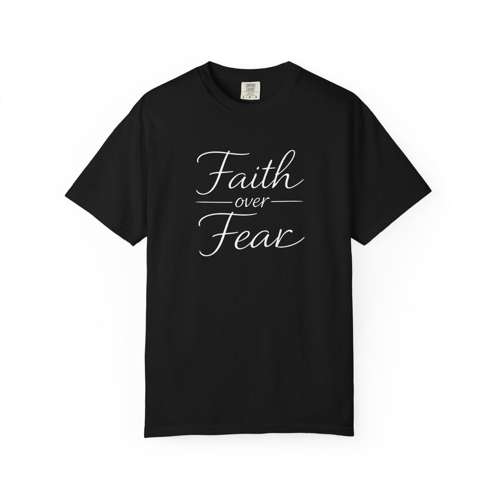 Faith Over Fear T-shirt | Inspirational Christian Scripture Tee