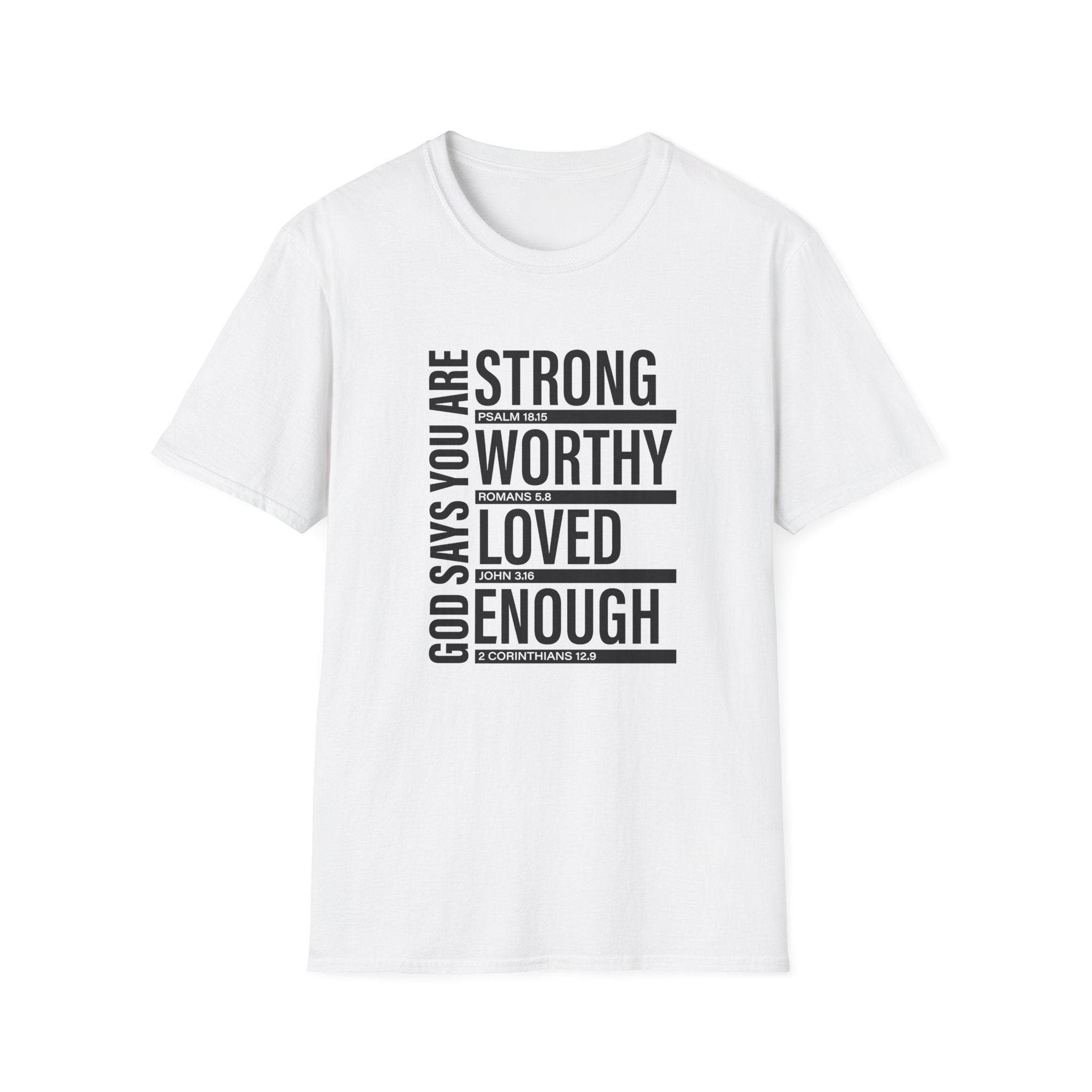 "God Says You Are Strong, Worthy, Loved, Enough" Tee