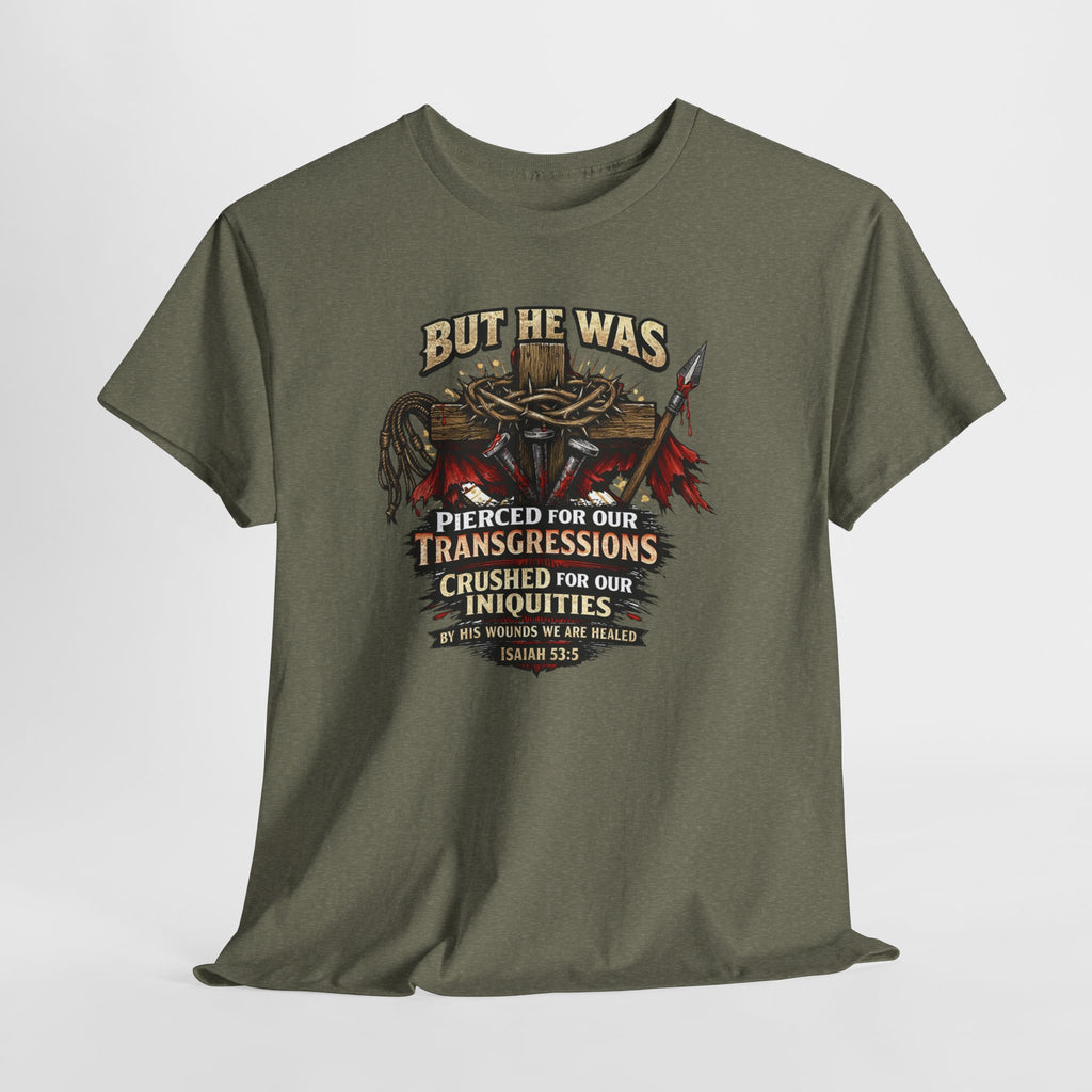 "But He Was Pierced for Our Transgressions" Unisex Tee