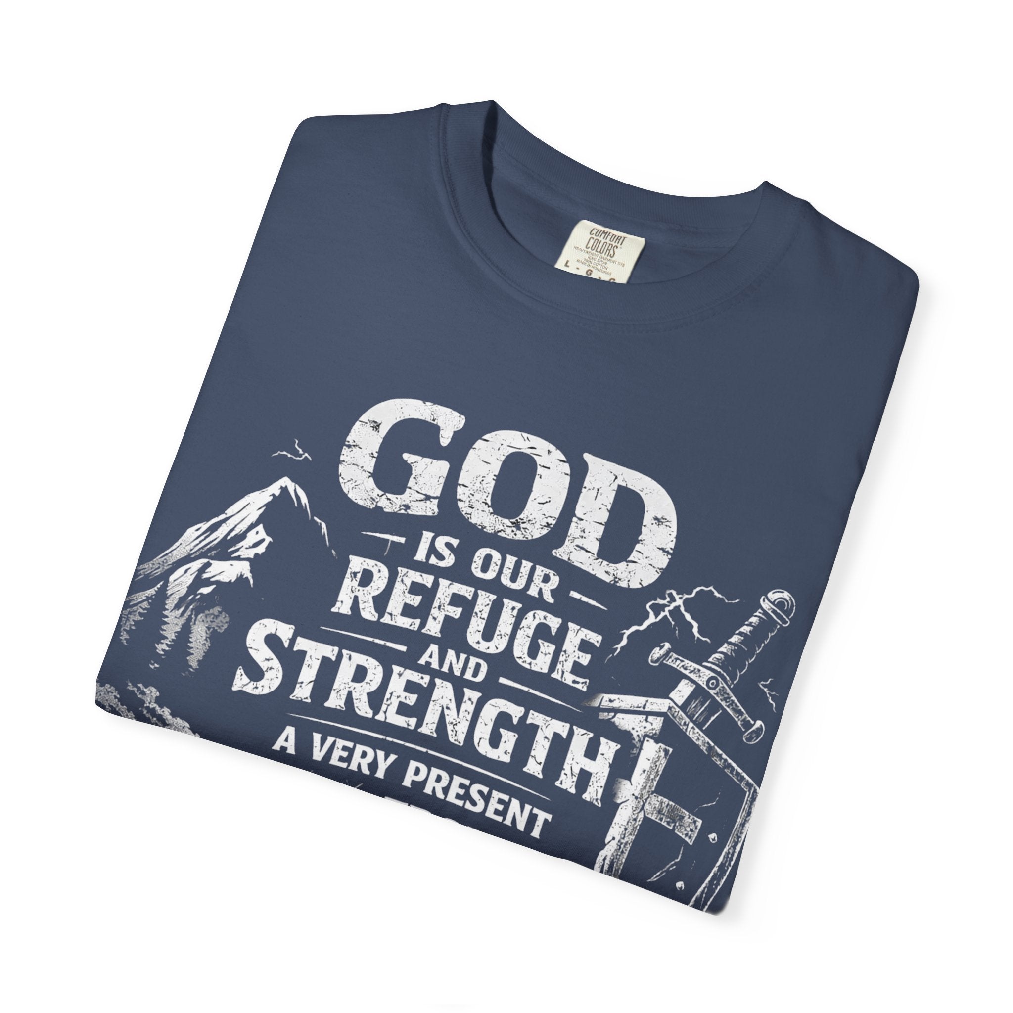 Christian T-Shirt Psalm 46:1 | God Is Our Refuge Shirt | Faith-Based Tee | Comfort Colors 1717 | Christian Gift | Unisex Tee | Women | Men